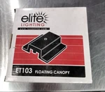 New Elite Lighting Floating Canopy Pt# Et103 Free Shipping. Fixed Price $20.00.
