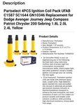 Partselect 4pcs Ignition Coil Pack Uf-557 4606824ab C1587 5c1644 Gn10346.... Fixed Price $59.99.